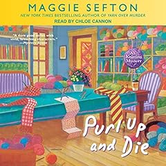 Purl Up and Die Audiolibro Por Maggie Sefton arte de portada