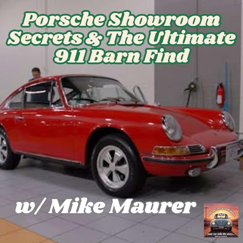 Selling Porsches for 40 Years and the Ultimate 911 Barn Find