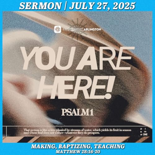 Page de couverture de Making, Baptizing, Teaching - July 27, 2025