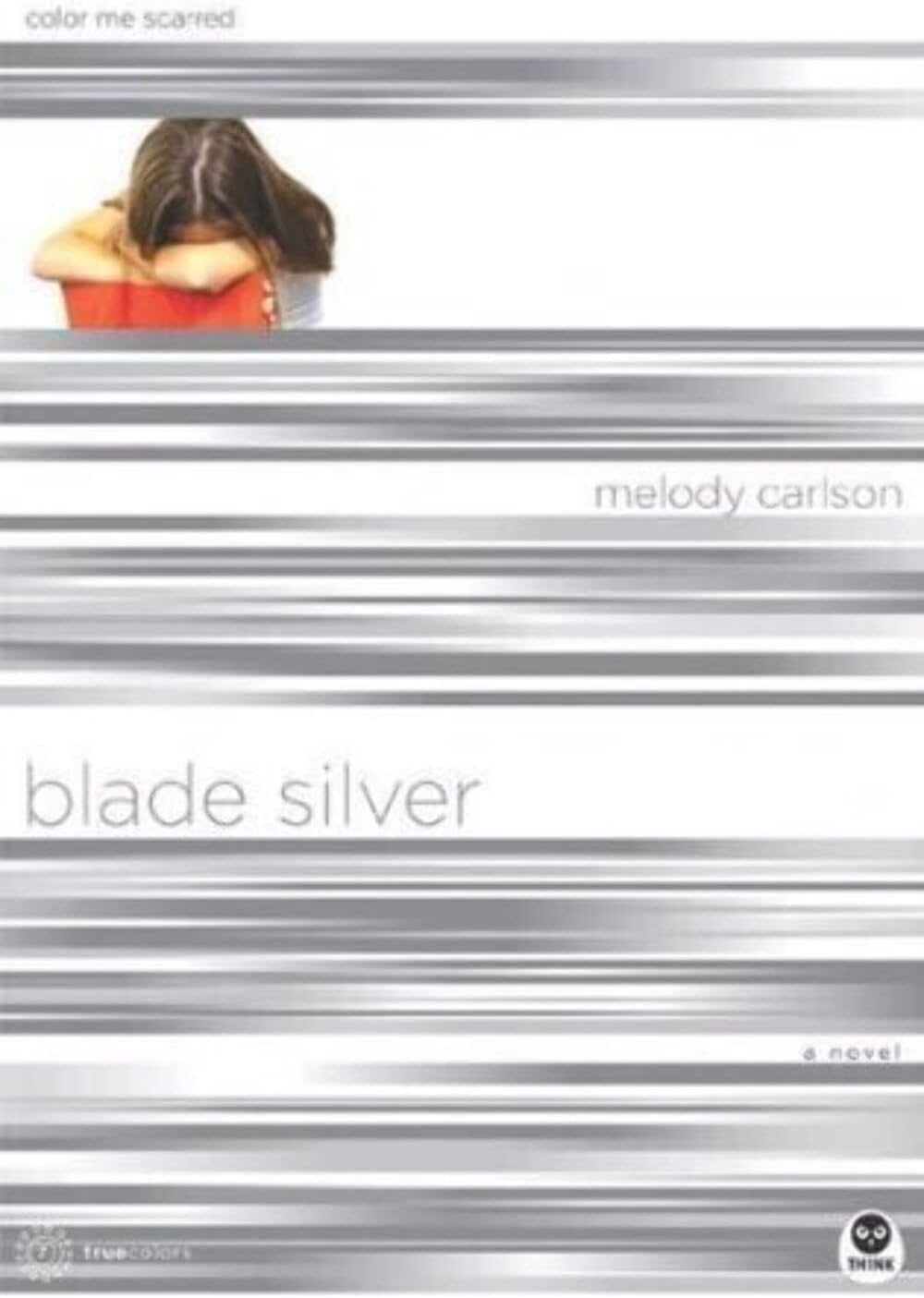 Blade Silver: Color Me Scarred (TrueColors Series #7)