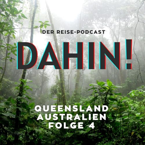 Australien: Queensland (4/4) - Zwischen Riff und Regenwald: Der tropische Norden cover art