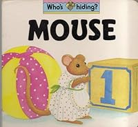 Who's Hiding?: Mouse 0831794534 Book Cover
