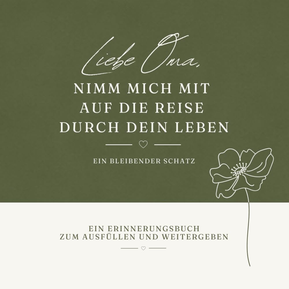Liebe Oma, nimm mich mit auf die Reise durch dein Leben: Erinnerungsbuch zum Ausfüllen – ein liebevolles Geschenk zum Bewahren von Geschichten und ... Deine Geschichten. Ein bleibender Schatz.)