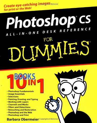 Photoshop CS All-in-One Desk Reference For Dummies (For Dummies (Computers))