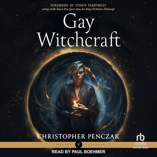 Gay Witchcraft by Christopher Penczak, Storm Faerywolf - foreword episode artwork