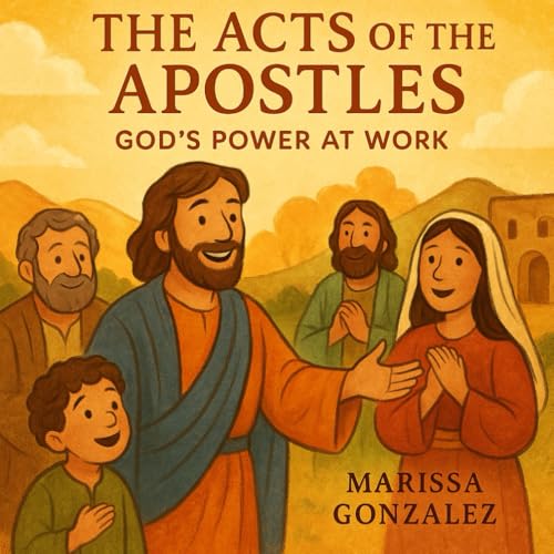 “The Acts Of The Apostles: God’S Power At Work”