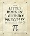 The Little Book of Mathematical Principles, Theories & Things