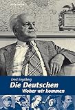 Cover zum Buch Die Deutschen: Woher wir kommen