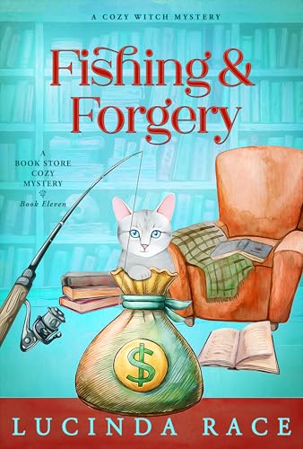 Fishing & Forgery: A Paranormal Witch Cozy Mystery (A Book Store Cozy Mystery 11)