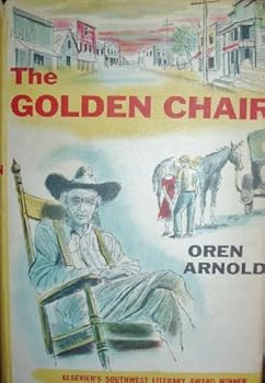 Hardcover THE GOLDEN CHAIR ( Elsevier's Southwest Literary Award Winner ) Book