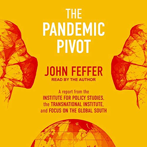 The Pandemic Pivot Audiolivro Por John Feffer capa