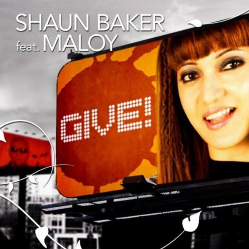 Give! Shaun Baker & Shaun Baker feat. MaLoY Digital Music