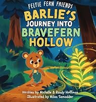 Barlie's Journey Into Bravefern Hollow B0GNQG6LZG Book Cover