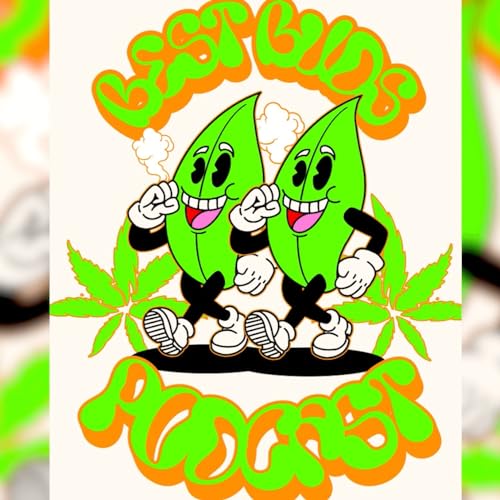 Getting black out! | Best Buds Podcast # 9