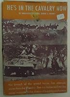 He's in the cavalry now B003VZTLU6 Book Cover