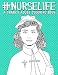 Nurse Life: A Snarky Adult Coloring Book
