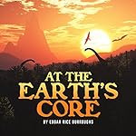 Cover of Edgar Rice Burroughs: At the Earth's Core