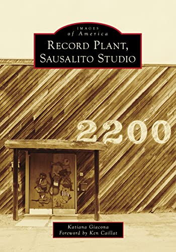 Record Plant, Sausalito Studios (Images of America)