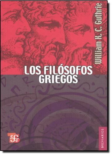 By Guthrie William Keith Chambers Los filÇüsofos griegos : de Tales a AristÇüteles (Spanish Edition) (014088R) [Paperback]
