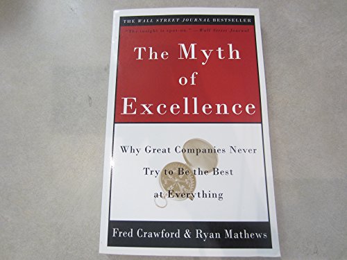 The Myth of Excellence: Why Great Companies Nev... B00FBBRL1Y Book Cover