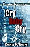 Cry Baby Cry (Street Stories Suspense Novels)
