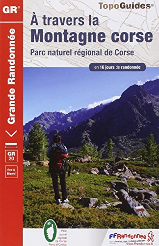 Télécharger A travers la montagne corse : GR 20 PDF Ebook En Ligne