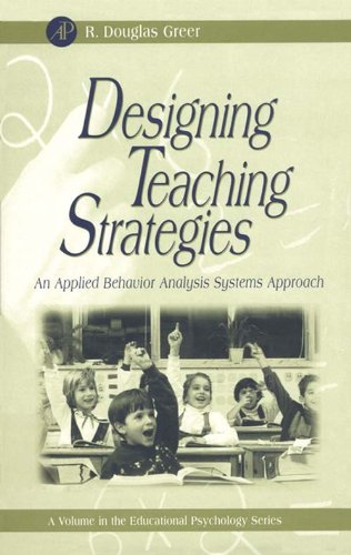 Designing Teaching Strategies: An Applied Behavior Analysis Systems Approach (Educational Psychology)