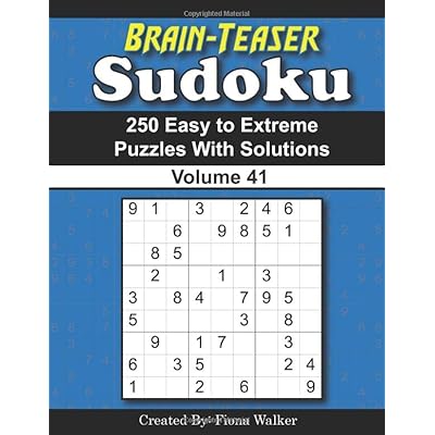 Brain-Teaser Sudoku &ndash; 250 Easy to Extreme Puzzles with Solutions Volume 41