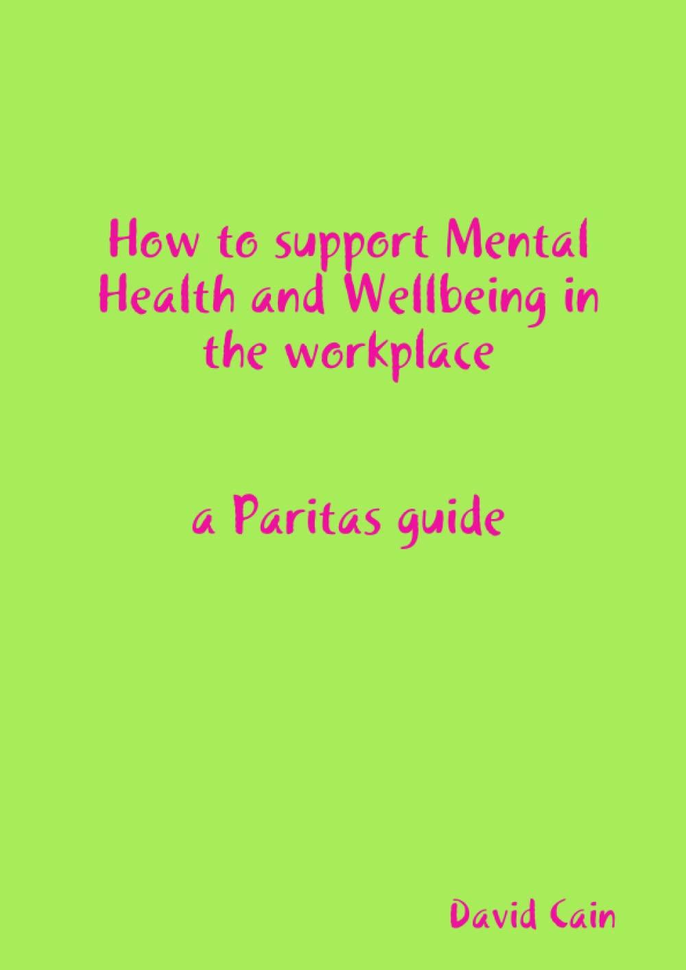 How to support Mental Health and Wellbeing in the Workplace