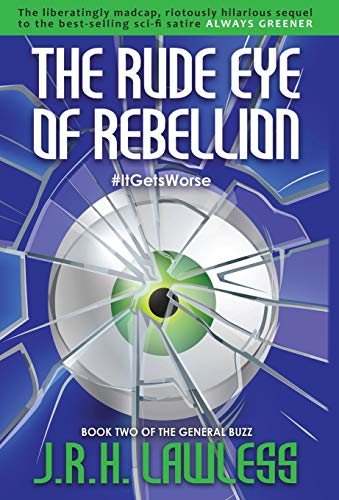 The Rude Eye of Rebellion (The General Buzz)