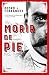 Morir de pie / Die Standing Up (Spanish Edition)
