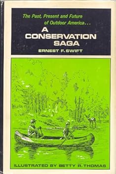 Hardcover A Conservation Saga The Past, Present and Future of Outdoor America Book