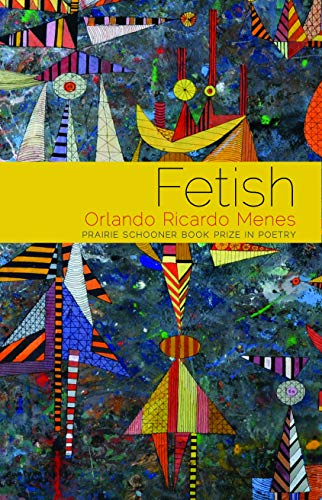 Fetish: Poems (The Raz/Shumaker Prairie Schooner Book Prize in Poetry)