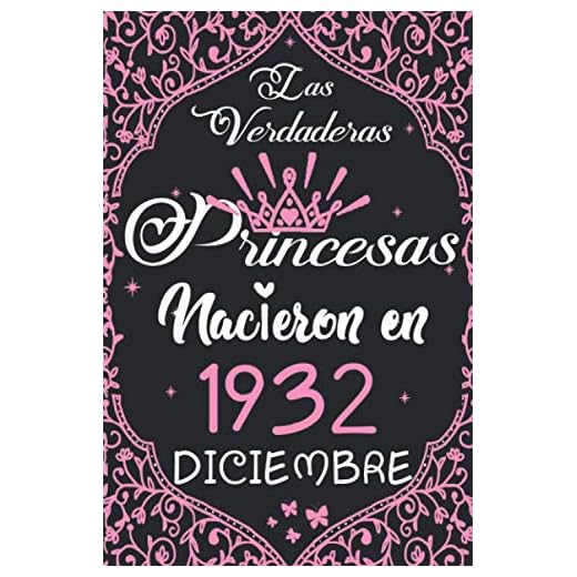 Las Verdaderas Princesas Nacieron en 1932 Diciembre: Regalo de cumpleaños de 88 años para mujeres cuaderno forrado cuaderno de cumpleaños regalo de, ... niñas, tía, novia , 6 * 9 pulgadas 120 pagina