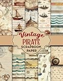  Vintage Pirate Scrapbook Paper: Antique Christmas Collage Cut Out Books To Decor Cards, Tags And Much More  Christmas Gifts  Anxiety Relief Gifts