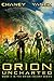 Orion Uncharted: An Intergalactic Space Opera Adventure (Orion Colony Book 2)