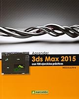 Aprender 3DS Max 2015 con 100 ejercicios prácticos (APRENDRE...AMB 100 EXERCICIS PRÀCTICS) 842672163X Book Cover