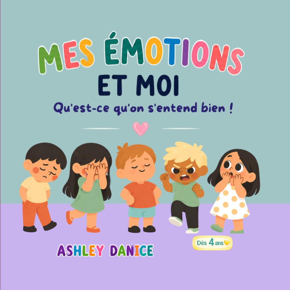 Mes émotions et moi: Qu'est-ce qu'on s'entend bien !