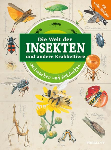 Mitmachen und Entdecken: Die Welt der Insekten und andere Krabbeltiere: Mit vielen Stickern