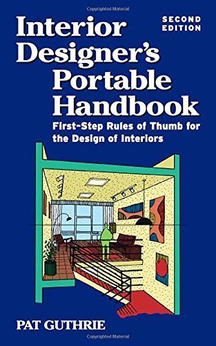 Interior Designer's Portable Handbook: First-Step Rules of Thumb for the Design of Interiors by Pat Guthrie (2004) Paperback