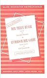  Aufmarsch der Garde und Der treue Husar : für Blasorchester