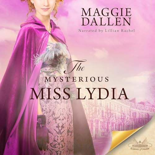 The Mysterious Miss Lydia by Maggie Dallen episode artwork