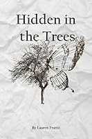 Hidden in the Trees 1096592185 Book Cover
