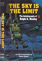 The Sky is the Limit: The autobiography of Ralph K. Manley 0976000415 Book Cover