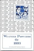 Weather Proverbs of 1883: Reprint of the 1883 Edition Published by Gpo 0961299401 Book Cover