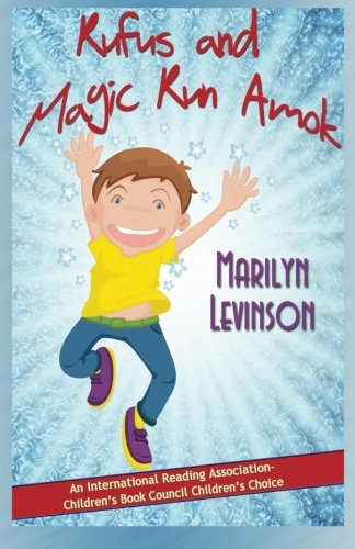 Rufus and Magic Run Amok 1468093673 Book Cover