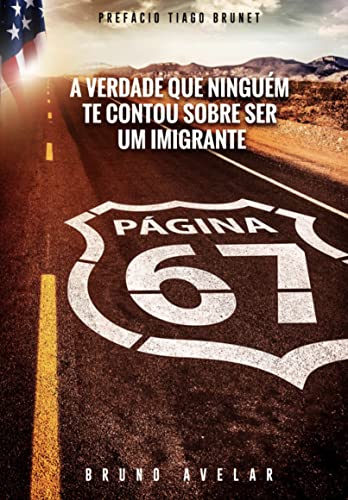 Página 67: a verdade que ninguém te contou sobre ser um imigrante
