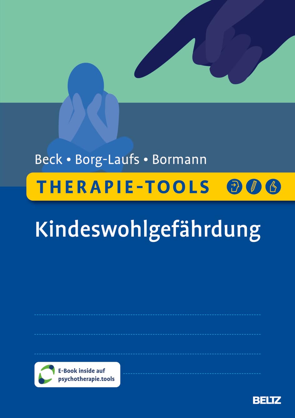 Therapie-Tools Kindeswohlgefährdung: Mit E-Book inside und Arbeitsmaterial (Beltz Therapie-Tools)
