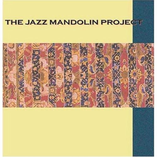 The Jazz Mandolin Project The Jazz Mandolin Project