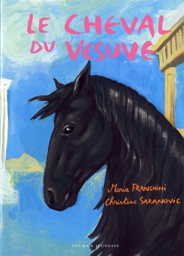 Le Ranch de la Pleine Lune : Le cheval du Vésuve